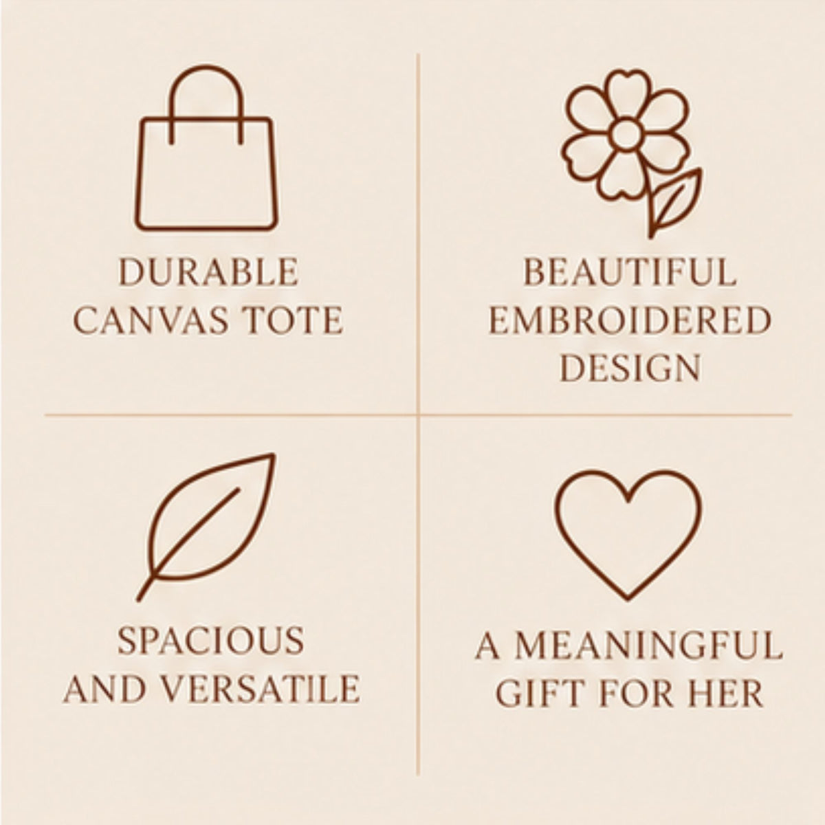 Tote features: durable canvas, embroidered design, spacious and versatile, and a meaningful gift for her.