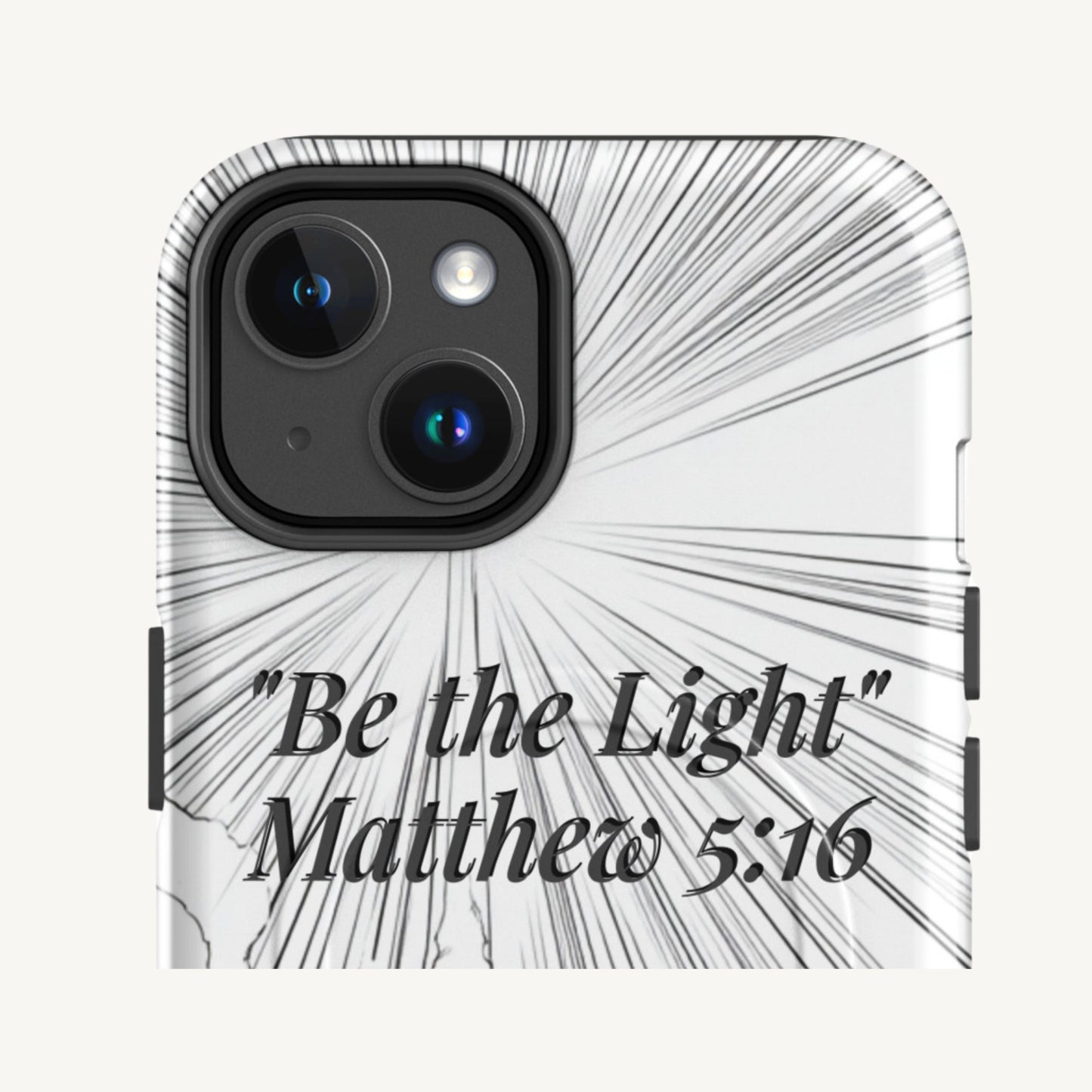 Phone case with 'Be the Light Matthew 5:16' text on a white background