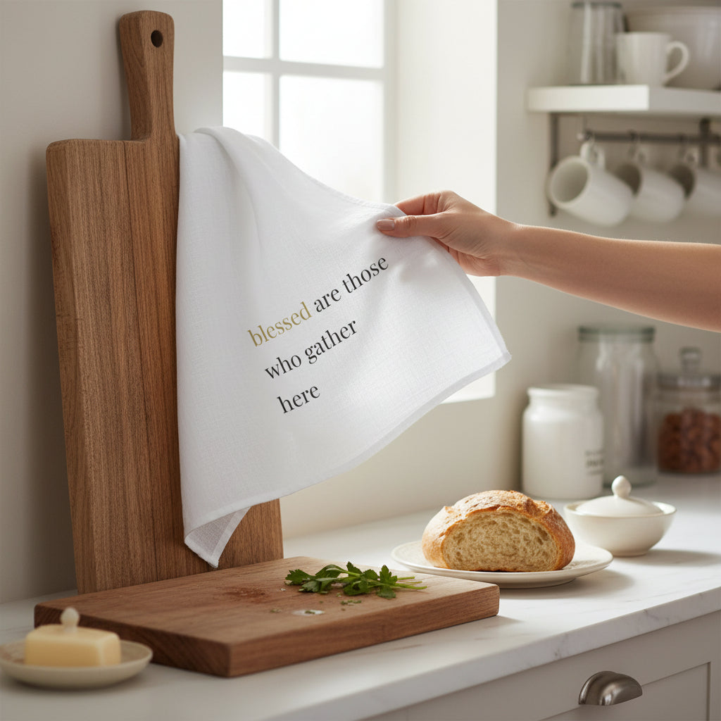 Faith Tea Towel | “Blessed Are Those Who Gather Here” - Heavenly Treasures